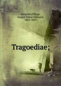 Tragoediae;