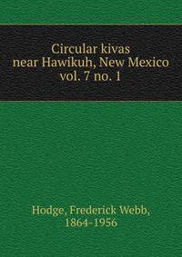 Circular kivas near Hawikuh, New Mexico. vol. 7 no. 1