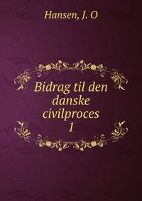 Bidrag til den danske civilproces. 1
