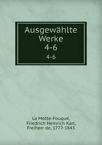 Ausgewhlte Werke. 4-6