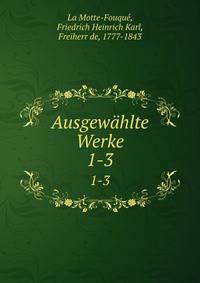 Ausgewhlte Werke. 1-3