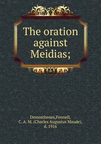 The oration against Meidias;