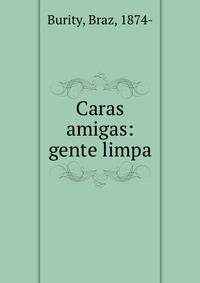 Caras amigas: gente limpa