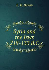 Syria and the Jews 218-133 B.C.