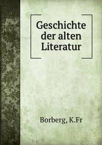 Geschichte der alten Literatur