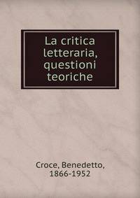 La critica letteraria, questioni teoriche