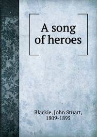 A song of heroes