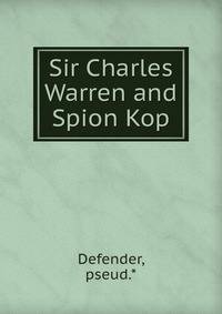 Sir Charles Warren and Spion Kop