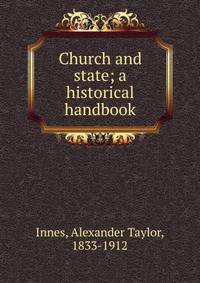 Church and state; a historical handbook