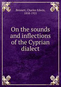 On the sounds and inflections of the Cyprian dialect