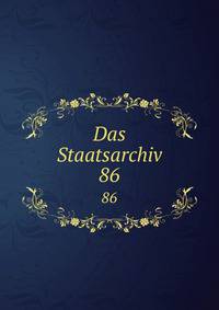 Das Staatsarchiv. 86