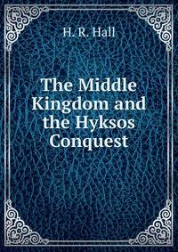 The Middle Kingdom and the Hyksos Conquest