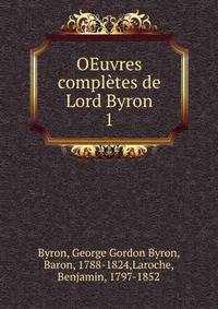 OEuvres compltes de Lord Byron. 1