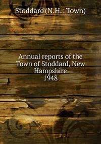 Annual reports of the Town of Stoddard, New Hampshire. 1948