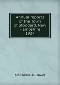 Annual reports of the Town of Stoddard, New Hampshire. 1927