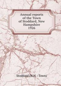 Annual reports of the Town of Stoddard, New Hampshire. 1926