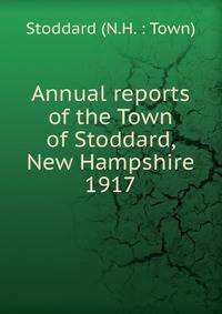 Annual reports of the Town of Stoddard, New Hampshire. 1917