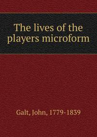 The lives of the players microform
