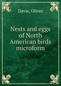 Nests and eggs of North American birds microform