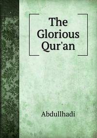 The Glorious Qur'an