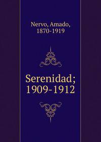 Serenidad; 1909-1912