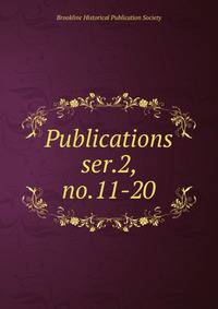 Publications. ser.2, no.11-20