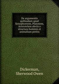 De argumentis quibusdam apud Xenophontem, Platonem, Aristotelem obviis e structura hominis et animalium petitis