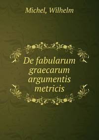 De fabularum graecarum argumentis metricis