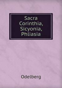 Sacra Corinthia, Sicyonia, Phliasia
