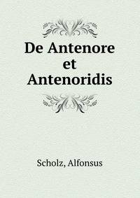 De Antenore et Antenoridis