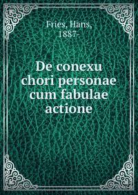 De conexu chori personae cum fabulae actione