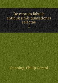 De ceorum fabulis antiquissimis quaestiones selectae. 1