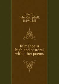 Kilmahoe, a highland pastoral with other poems