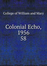 Colonial Echo, 1956. 58