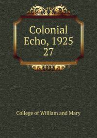 Colonial Echo, 1925. 27