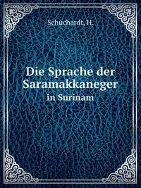 Die Sprache der Saramakkaneger. in Surinam