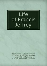 Life of Francis Jeffrey