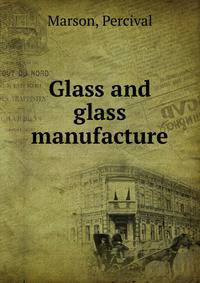 Glass and glass manufacture