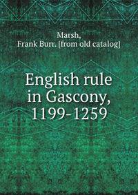 English rule in Gascony, 1199-1259