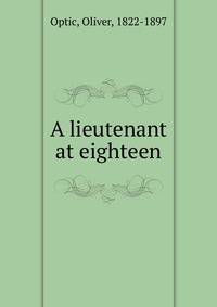 A lieutenant at eighteen