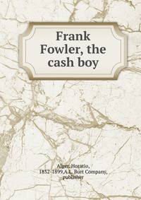 Frank Fowler, the cash boy