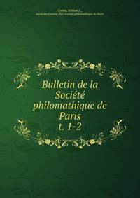 Bulletin de la Socit philomathique de Paris. t. 1-2