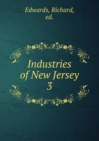 Industries of New Jersey.. 3
