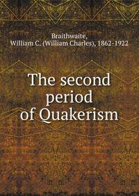 The second period of Quakerism