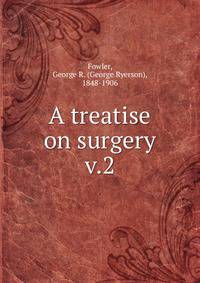 A treatise on surgery. v.2