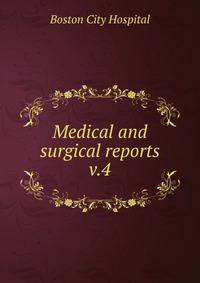 Medical and surgical reports. v.4
