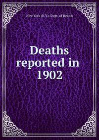 Deaths reported in . 1902