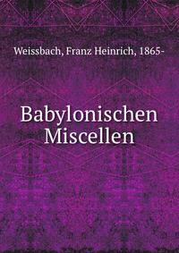 Babylonischen Miscellen