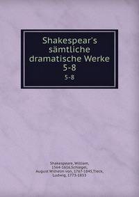 Shakespear's s?mtliche dramatische Werke