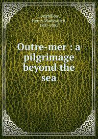 Outre-mer : a pilgrimage beyond the sea